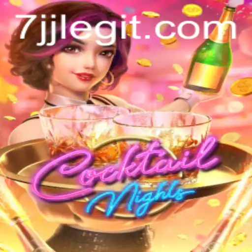 Explore the Excitement of CocktailNights: The Ultimate Gaming Experience with 7JJ