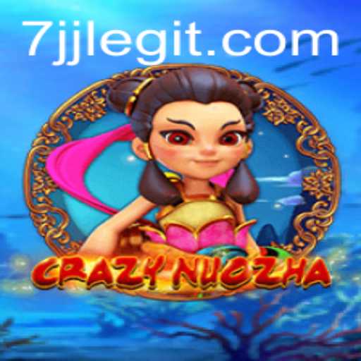 Exploring CrazyNuoZha: A Thrilling Adventure with 7JJ